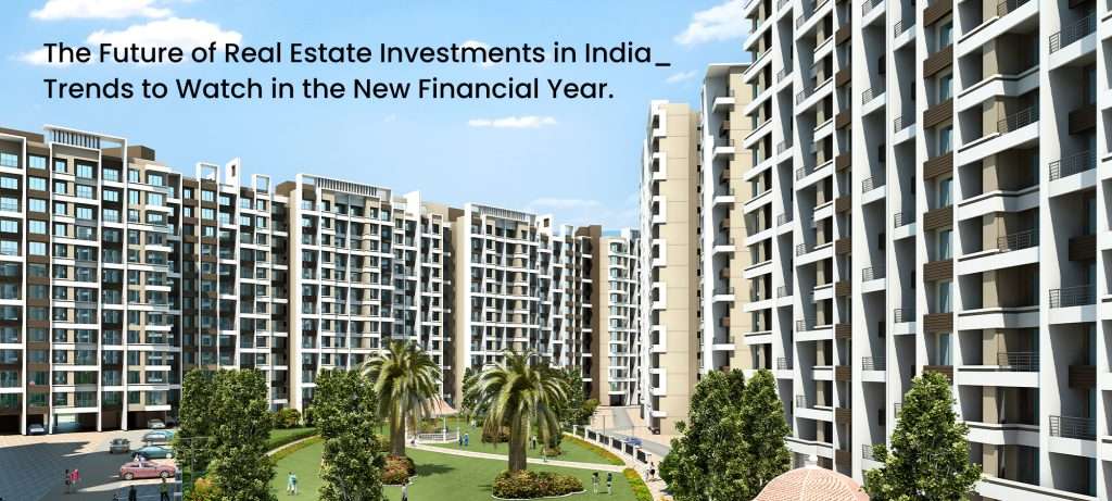 The Future of Real Estate Investments in India: Trends to Watch in the ...